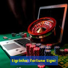 tigrinho: fortune tiger